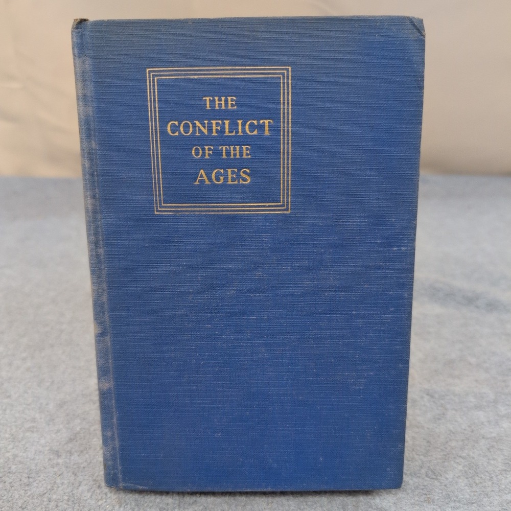 The Conflict of the Ages Arno Clemens Gaebelein 1936 Hardcover Religious History